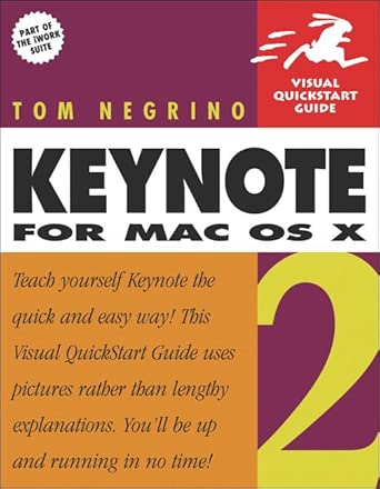 keynote 2 for mac os x visual quickstart guide 1st edition tom negrino 0321246616, 978-0321246615