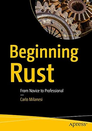 beginning rust from novice to professional 1st edition carlo milanesi 1484234677, 978-1484234679