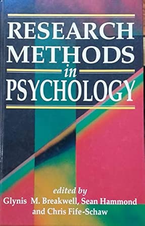 research methods in psychology 1st edition glynis m breakwell ,sean martin hammond ,chris fife schaw