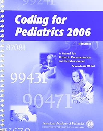 coding for pediatrics 1st edition joel bradley 1581101732, 978-1581101737