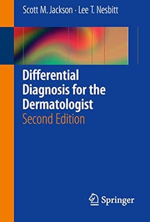 differential diagnosis for the dermatologist 1st edition scott jackson ,lee t nesbitt 3642280056,
