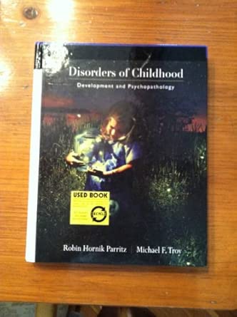 disorders of childhood 1st edition robin parritz ,michael troy 0534592740, 978-0534592745