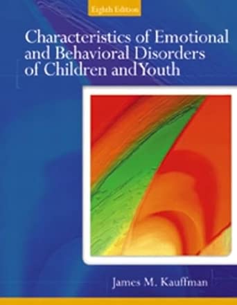 characteristics of emotional and behavioral disorders of children and youth 1st edition james m kauffman