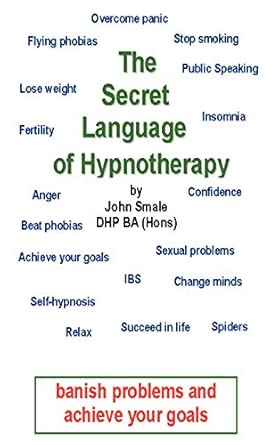 the secret language of hypnotherapy 1st edition john smale 0955073626, 978-0955073625
