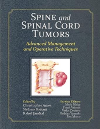 Spine And Spinal Cord Tumors Advanced Management And Operative Techniques