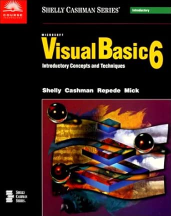 microsoft visual basic 6 introductory text 1st edition shelly ,gary b shelly ,dr thomas j cashman ,michael