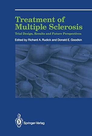 treatment of multiple sclerosis trial design results and future perspectives 1st edition richard a rudick