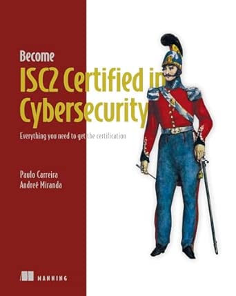 become isc2 certified in cybersecurity everything you need to get the certification 1st edition paulo