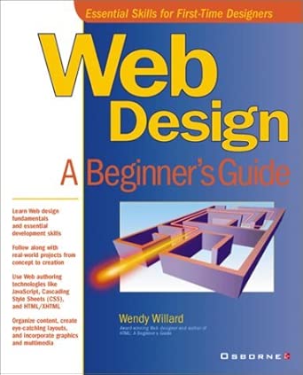 web design a beginners guide 1st edition wendy willard 0072133902, 978-0072133905