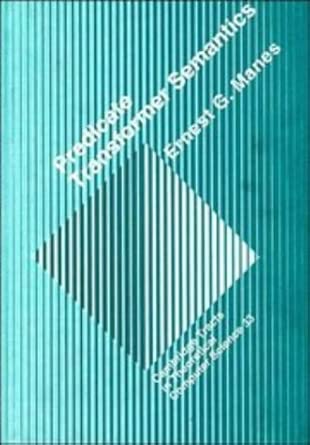 predicate transformer semantics 1st edition ernest g manes 0521420369, 978-0521420365