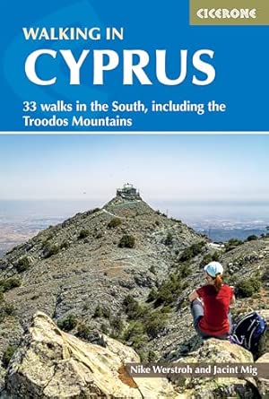 walking in cyprus 33 walks in the south including the troodos mountains 1st edition nike werstroh ,jacint mig