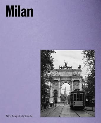 milan new mags city guide 1st edition mads arlien sa borg 8785374237, 978-8785374233