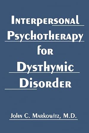 interpersonal psychotherapy for dysthymic disorder 1st edition professor of clinical psychiatry john c