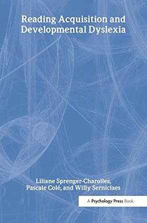 reading acquisition and developmental dyslexia 1st edition liliane sprenger charolles ,pascale cola c ,willy