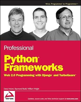 professional pythona frameworks web 2 0 programming with djangoa and turbogearstm 1st edition dana moore