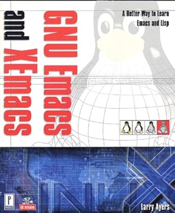gnu emacs and xemacs text editors for linux 1st edition larry ayers 0761524460, 978-0761524465