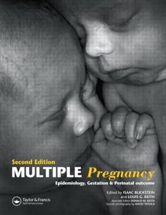 multiple pregnancy epidemiology gestation and perinatal outcome 1st edition isaac blickstein 1842142399,
