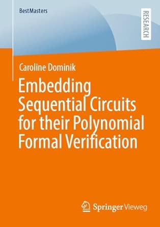 embedding sequential circuits for their polynomial formal verification de 1st edition caroline dominik