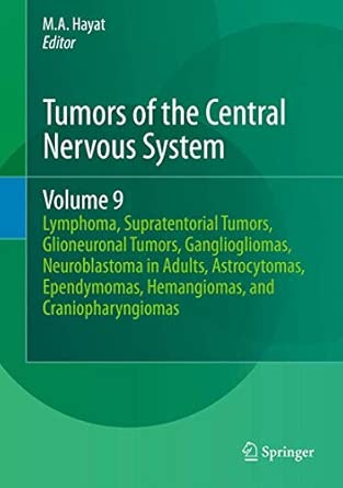 tumors of the central nervous system volume 9 lymphoma supratentorial tumors glioneuronal tumors