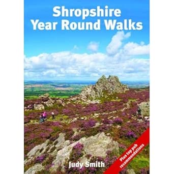 shropshire year round walks 20 circular walking routes for spring summer autumn and winter 1st edition judy