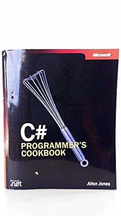 c# programmers cookbook 1st edition a jones 0735619301, 978-0735619302