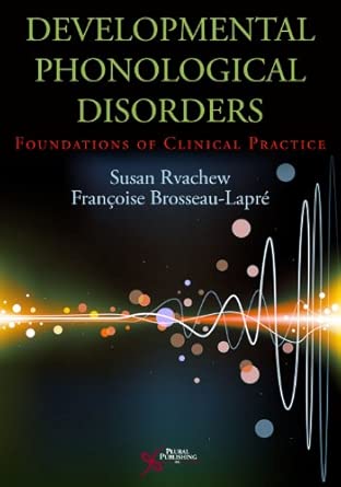 developmental phonological disorders foundations of clinical practice 1st edition susan rvachew ,francoise