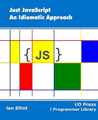 just javascript an idiomatic approach 1st edition ian elliot 1871962579, 978-1871962574