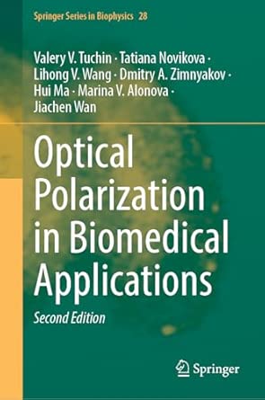 optical polarization in biomedical applications 28 1st edition valery v tuchin ,tatiana novikova ,lihong v