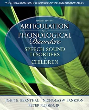 articulation and phonological disorders speech sound disorders in children 1st edition john e bernthal