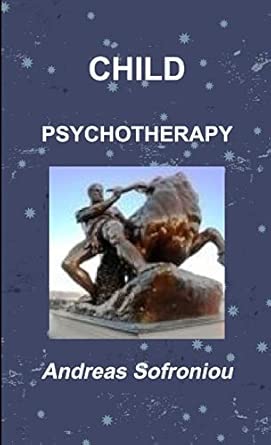 child psychotherapy 1st edition andreas sofroniou 1326441698, 978-1326441692