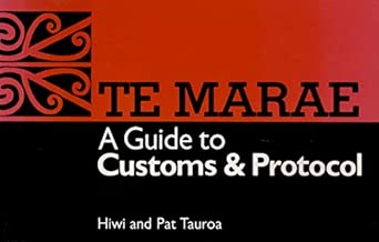 a guide to customs and protocol te marae 1st edition h tauroa ,p tauroa 0790000555, 978-0790000558