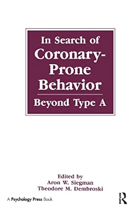 in search of coronary prone behavior beyond type a 1st edition aron wolfe siegman ,theodore m dembroski