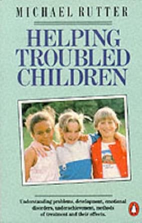 helping troubled children understanding problems development emotional disorders underachievement methods of