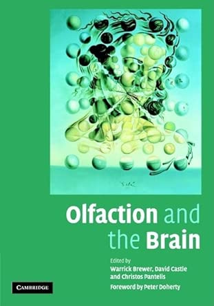 olfaction and the brain 1st edition warrick j brewer ,chair of psychiatry st vincent\\\\\\\'s hospital david