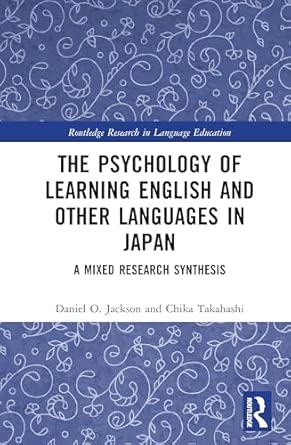the psychology of learning english and other languages in japan a mixed research synthesis 1st edition daniel