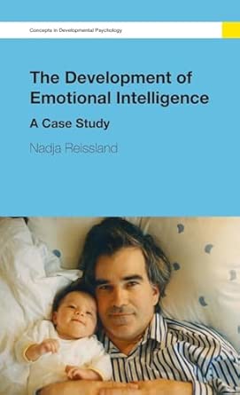 the development of emotional intelligence a case study 1st edition nadja reissland 0415359511, 978-0415359511