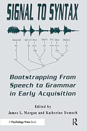 signal to syntax boostrapping from speech to grammar in early language acquisition bootstrapping from speech