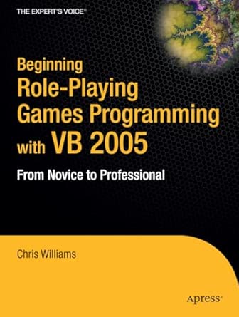 beginning role playing games programming with vb 2005 from novice to professional 1st edition professor of
