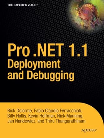 pro net 1 1 deployment and debugging from professional to expert 1st edition rick delorme ,fabio claudio