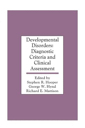 developmental disorders diagnostic criteria and clinical assessment 1st edition stephen r hooper ,george w