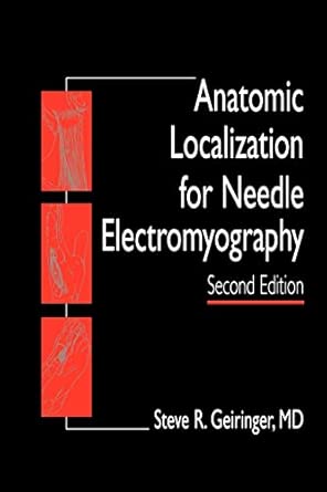anatomic localization for needle emg 1st edition steve r geiringer 1560533145, 978-1560533146