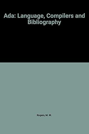 ada language compilers and bibliography 1st edition m w rogers 0521264642, 978-0521264648