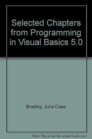 selected chapters from programming in visual basics 5 0 1st edition julia case bradley 0072299622,