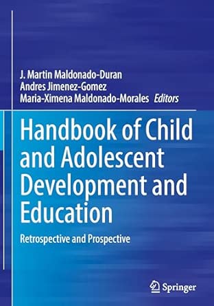 handbook of child and adolescent development and education retrospective and prospective 1st edition j martin