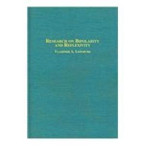 research on bipolarity and reflexivity 1st edition vladimir a lefebvre 0773458220, 978-0773458222
