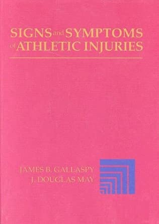 signs and symptoms of athletic injuries 1st edition j gallaspy ,d may 0815140398, 978-0815140399