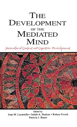 the development of the mediated mind sociocultural context and cognitive development 1st edition joan m