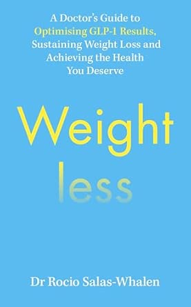 the weightless a doctora s guide to weight loss medications sustainable results and the health you deserve