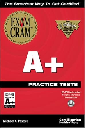 a+ practice test exam cram 1st edition certification insider press 157610477x, 978-1576104774
