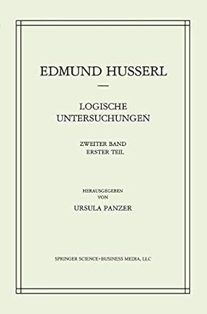 logische untersuchungen zweiter band untersuchungen zur pha nomenologie und theorie der erkenntnis 19 1st